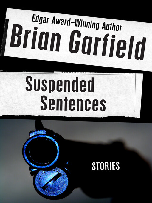 Title details for Suspended Sentences by Brian Garfield - Available